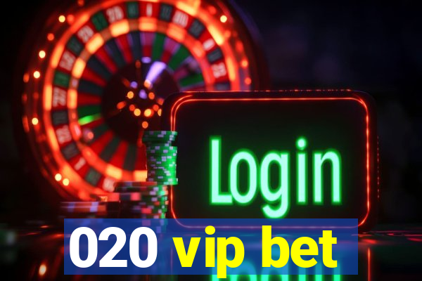 020 vip bet