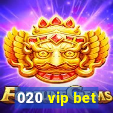 020 vip bet