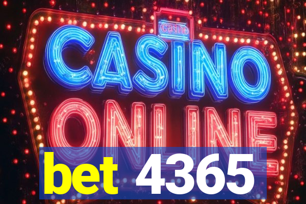 bet 4365