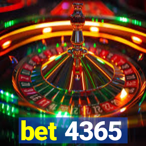 bet 4365