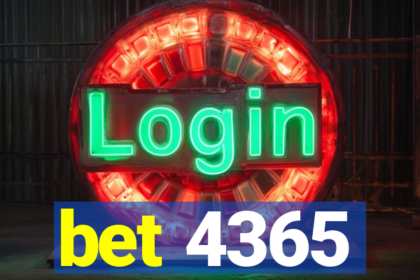bet 4365