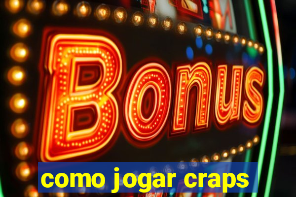 como jogar craps