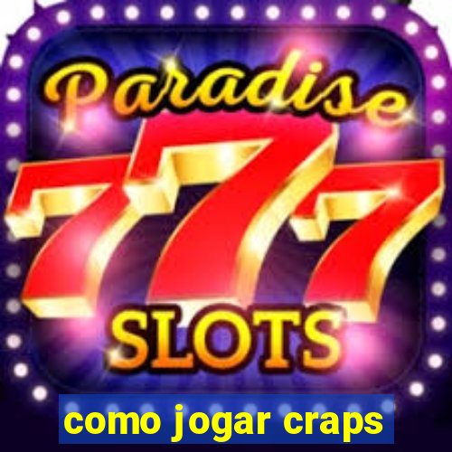 como jogar craps