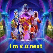 i m v u next