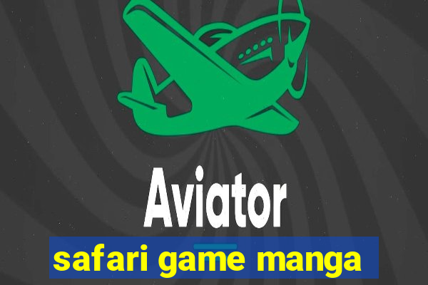 safari game manga
