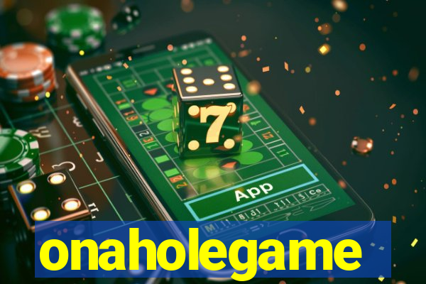 onaholegame