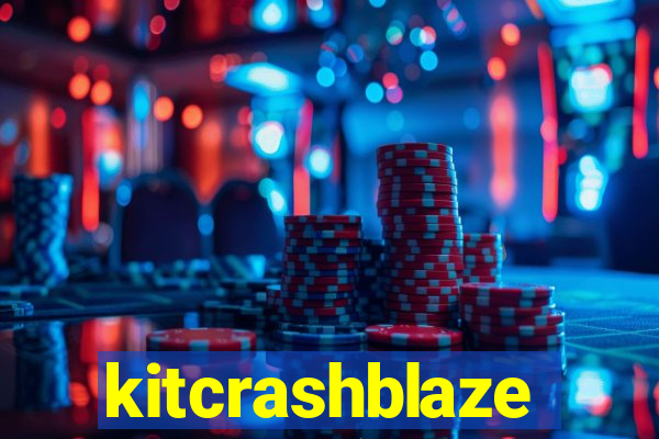 kitcrashblaze