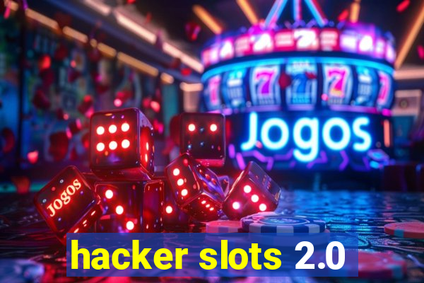 hacker slots 2.0