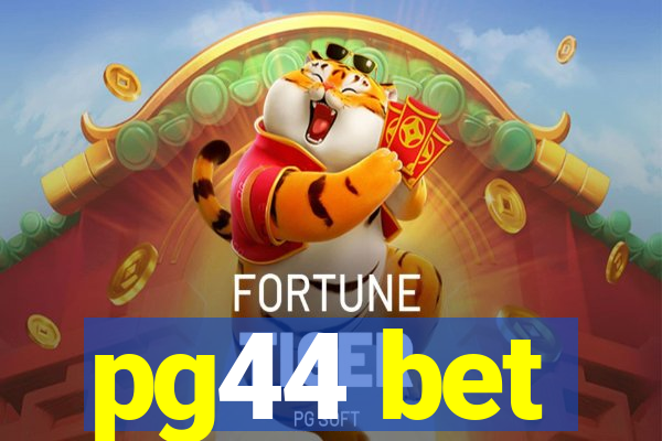 pg44 bet