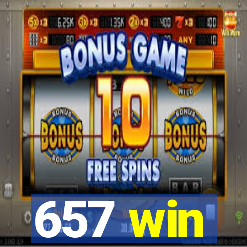657 win