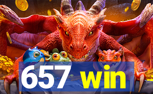 657 win