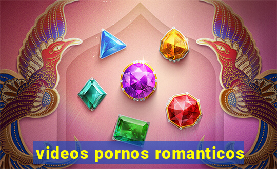videos pornos romanticos