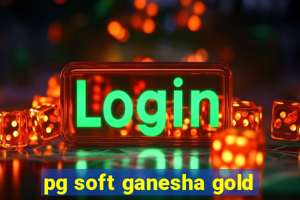 pg soft ganesha gold
