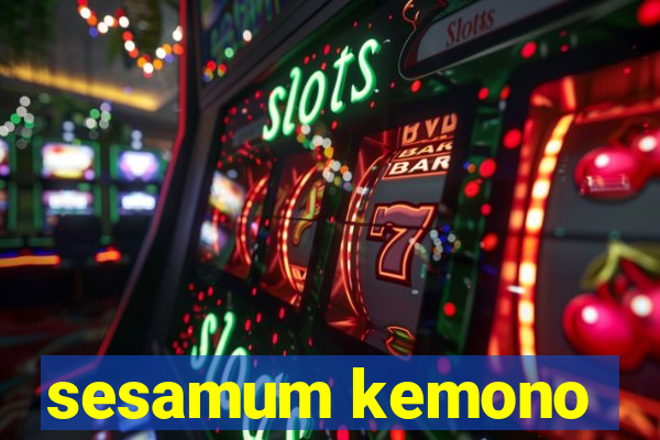 sesamum kemono