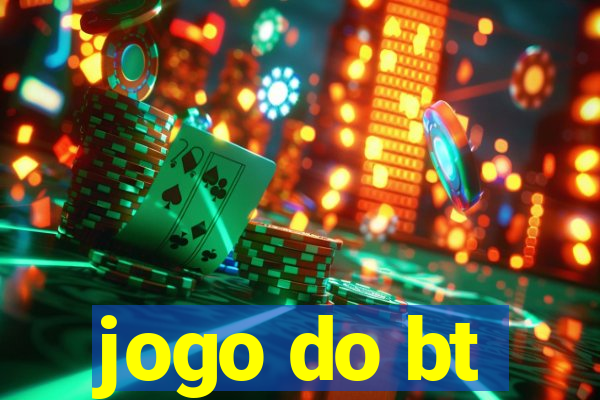 jogo do bt