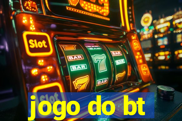 jogo do bt