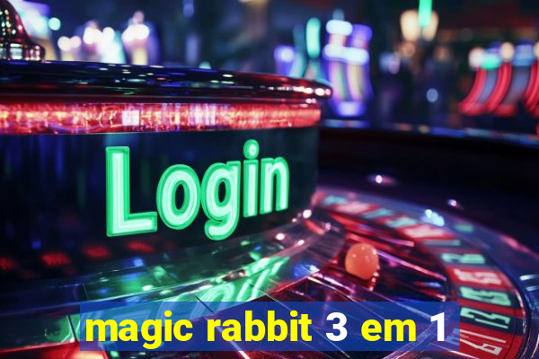 magic rabbit 3 em 1