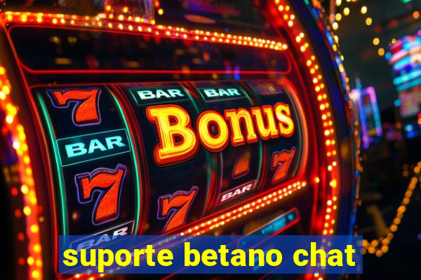 suporte betano chat