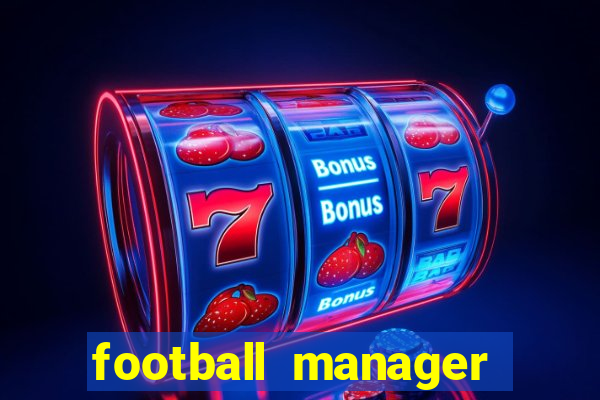 football manager 2024 crackeado
