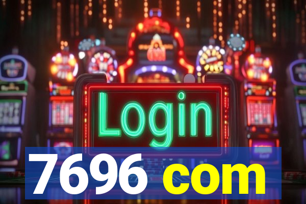 7696 com