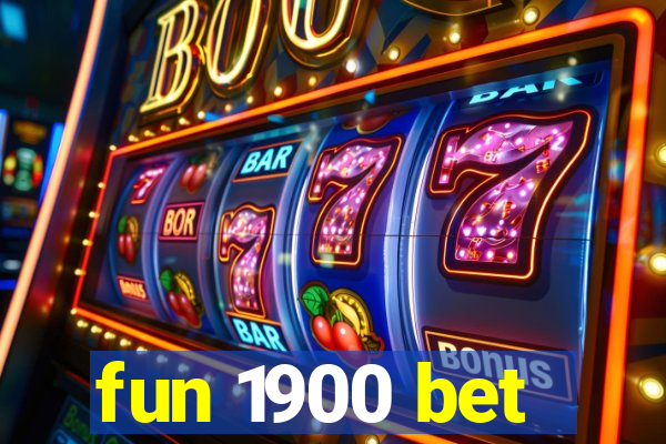 fun 1900 bet