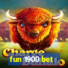 fun 1900 bet