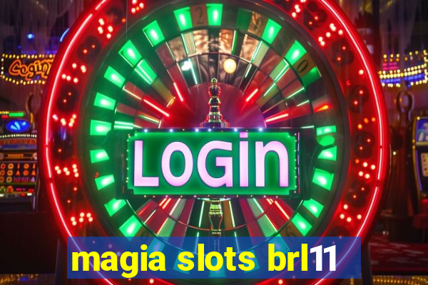 magia slots brl11