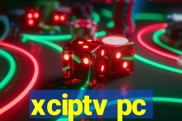 xciptv pc