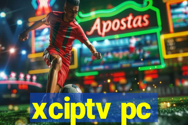 xciptv pc