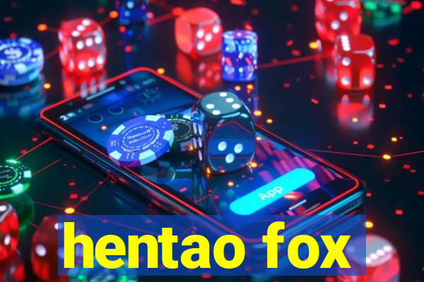hentao fox