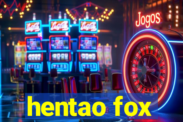 hentao fox
