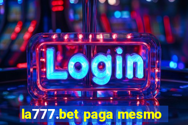 la777.bet paga mesmo