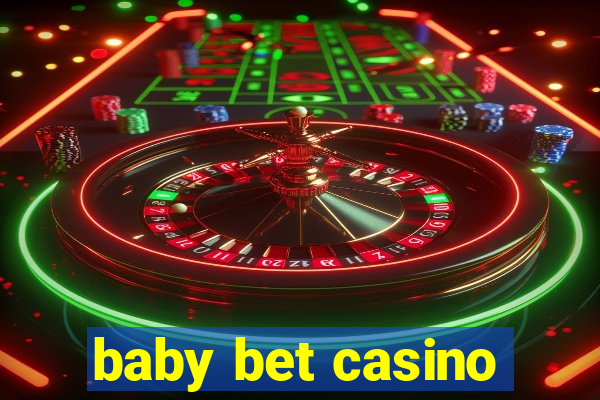 baby bet casino