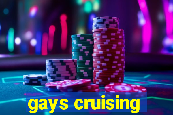 gays cruising