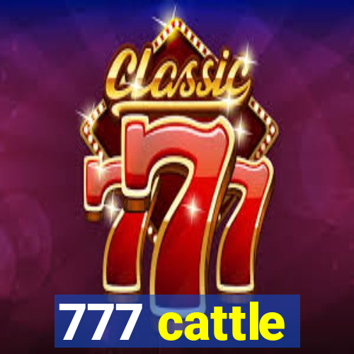 777 cattle