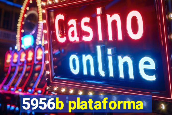 5956b plataforma