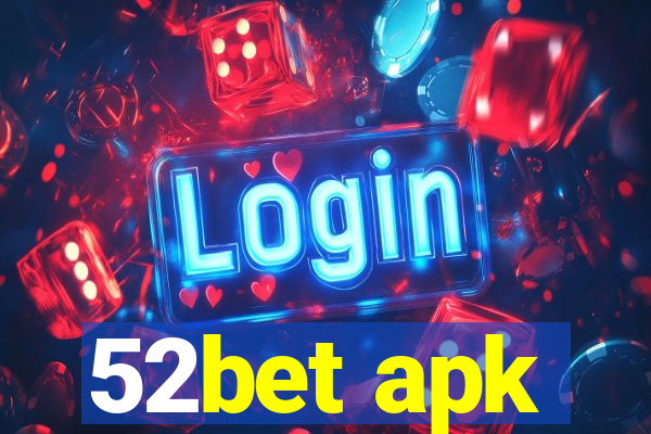 52bet apk