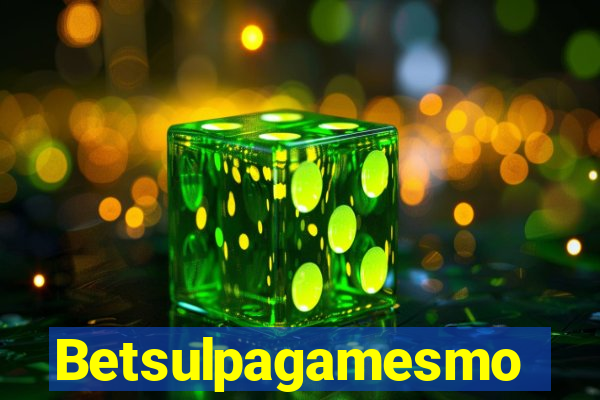 Betsulpagamesmo