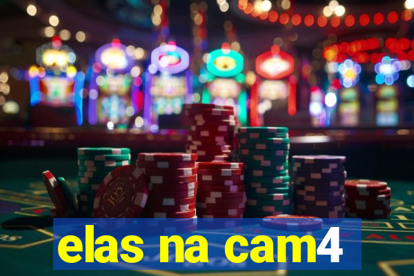elas na cam4
