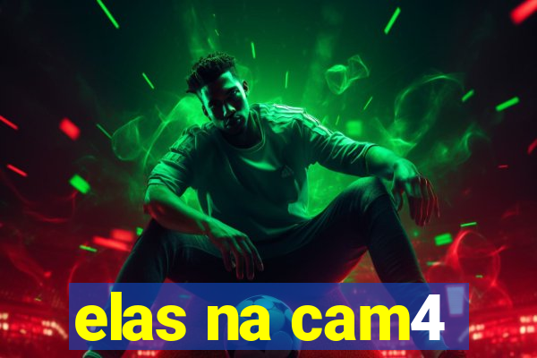 elas na cam4