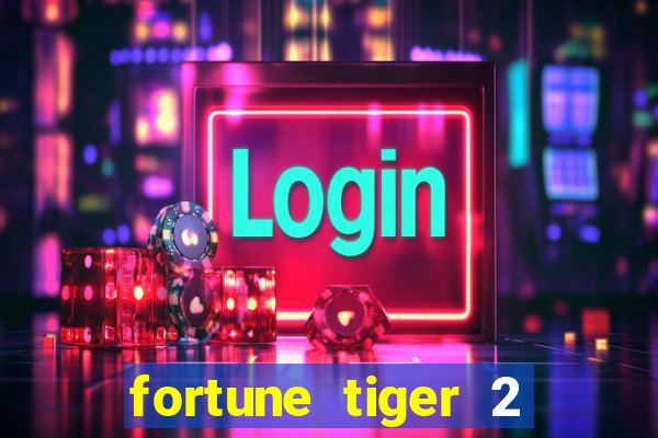 fortune tiger 2 demo revenge