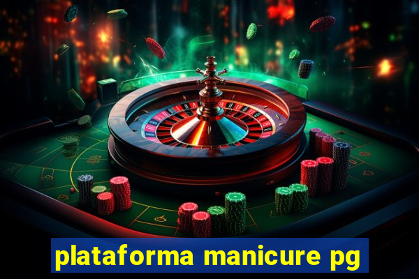 plataforma manicure pg
