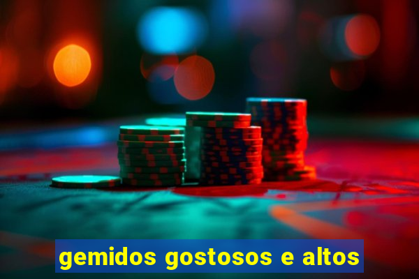 gemidos gostosos e altos