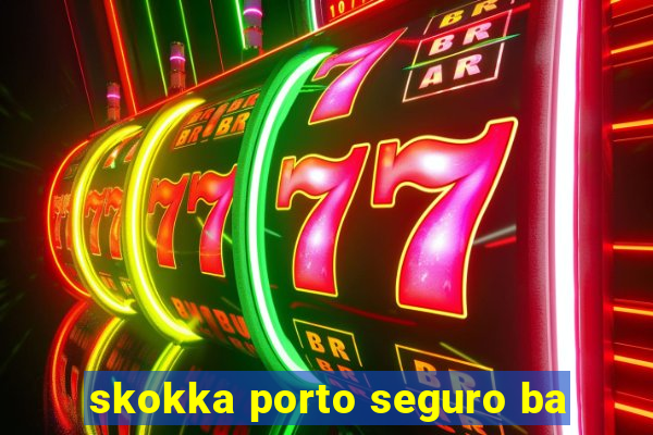 skokka porto seguro ba