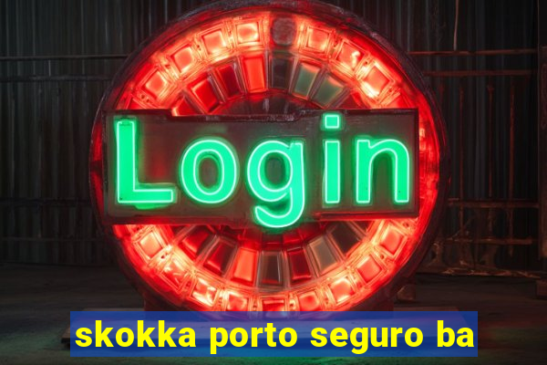 skokka porto seguro ba