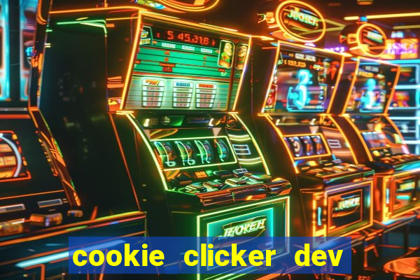 cookie clicker dev tools hack