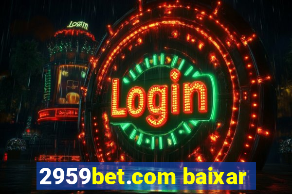 2959bet.com baixar