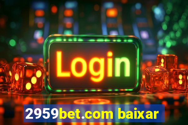 2959bet.com baixar