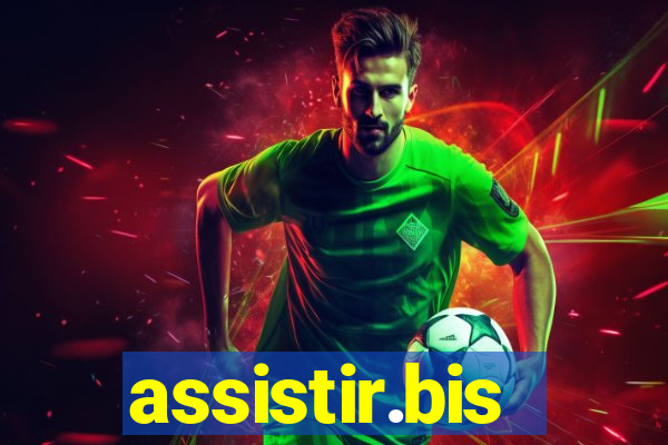 assistir.bis