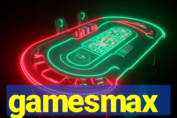 gamesmax